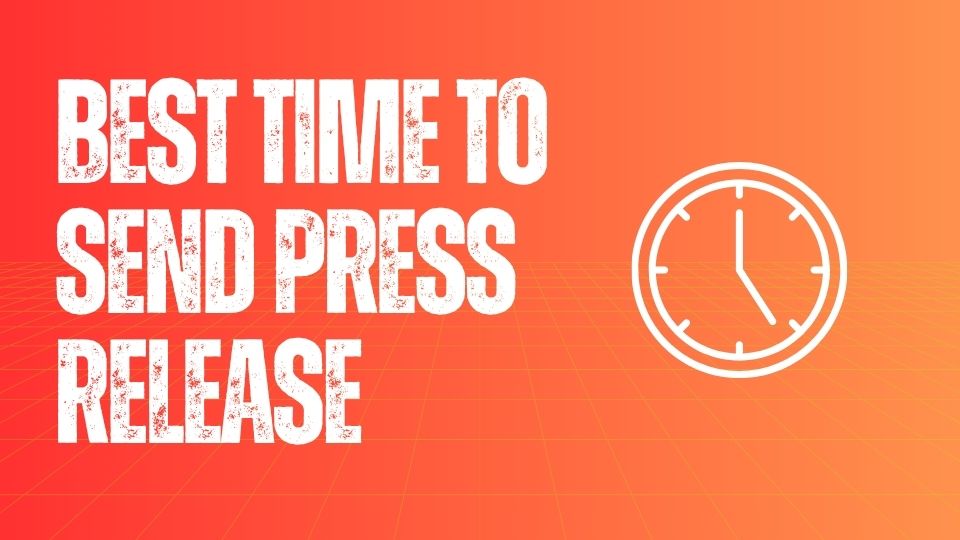 Best Time to Send Press Release